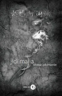 Słowa i płomienie - Jidi Majia - Poezja - miniaturka - grafika 1