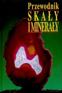 Skały i minerały - Poradniki hobbystyczne - miniaturka - grafika 1