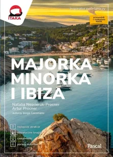 Majorka, Minorka i Ibiza - Artur Procner, Natalia Nescieruk-Procner - Przewodniki - miniaturka - grafika 1