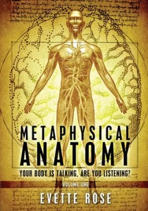 Metaphysical Anatomy (Rose Evette) - Pozostałe książki - miniaturka - grafika 1