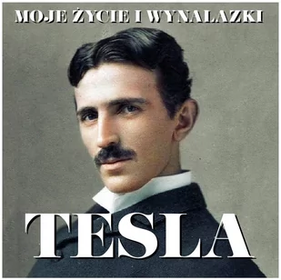 Moje życie i wynalazki - Audiobooki - biografie - miniaturka - grafika 1