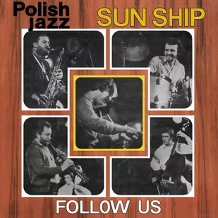 Sun Ship Follow Us Polish Jazz) Winyl) Sun Ship - Jazz, Blues - miniaturka - grafika 1