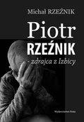 Felietony i reportaże - Piotr Rzeźnik - zdrajca z Izbicy - miniaturka - grafika 1