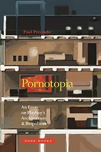 Paul B. Preciado Pornotopia - Obcojęzyczne książki naukowe - miniaturka - grafika 2