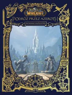 Insignis Media World of Warcraft: Odkrywanie Azeroth. Wschodnie królestwa LIT-39499 - Horror, fantastyka grozy - miniaturka - grafika 1