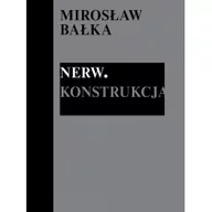 Książki o kulturze i sztuce - Mirosław Bałka: Nerw. Konstrukcja Kasia Redzisz, Allegra Pesenti, Marta Dziewańska - miniaturka - grafika 1