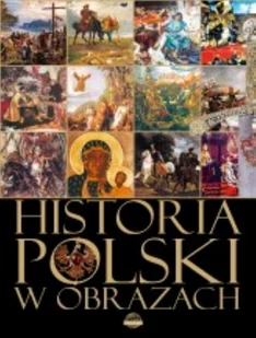 Historia Polski w obrazach - Książki o kulturze i sztuce - miniaturka - grafika 1