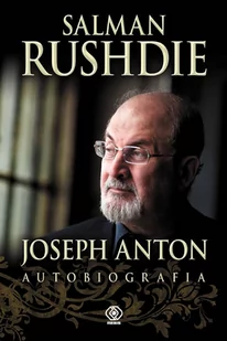 Joseph Anton Autobiografia - Rushdie Salman - Pamiętniki, dzienniki, listy - miniaturka - grafika 1