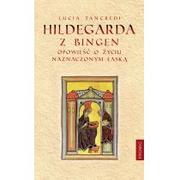 Powieści - Promic Lucia Tancredi Hildegarda z Bingen. Opowieść o życiu naznaczonym łaską - miniaturka - grafika 1