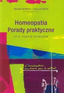 Książki medyczne - Homeopatia. Porady praktyczne. 43 sytuacje kliniczne - miniaturka - grafika 1