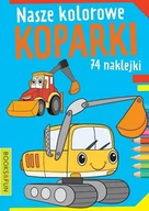 Kolorowanki, wyklejanki - Nasze kolorowe koparki z naklejkami Nowa - miniaturka - grafika 1