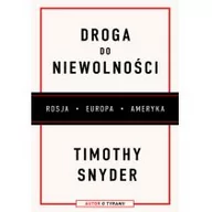 Biografie i autobiografie - Timothy Snyder Droga do niewolności - miniaturka - grafika 1