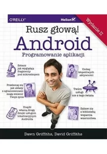 Griffiths Dawn, Griffiths David ANDROID PROGRAMOWANIE APLIKACJI RUSZ GŁOWĄ WYD. 2 - Podstawy obsługi komputera - miniaturka - grafika 2