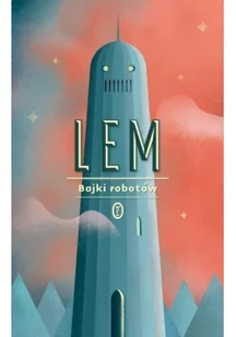 Wydawnictwo Literackie Bajki robotów - Stanisław Lem - Lektury szkoła podstawowa - miniaturka - grafika 2