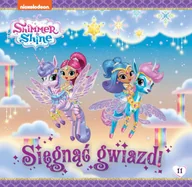 Powieści i opowiadania - Shimmer & Shine Sięgnąć gwiazd nr 11 - miniaturka - grafika 1