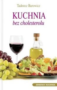 Kuchnia bez cholesterolu - Diety, zdrowe żywienie - miniaturka - grafika 1
