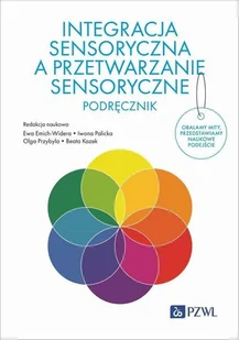 Integracja sensoryczna a przetwarzanie sensoryczne. Podręcznik - E-booki - nauka - miniaturka - grafika 1