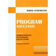 Pedagogika i dydaktyka - Program nauczania. Specjalizacja: Administrowanie platformami edukacyjnymi - Marek Stawarczyk - miniaturka - grafika 1