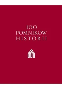 100 pomników historii - Książki o kulturze i sztuce - miniaturka - grafika 1
