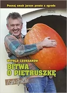 Zdrowie - poradniki - Zysk i S-ka Bitwa o pietruszkę i nie tylko - WITOLD CZUKSANOW - miniaturka - grafika 1