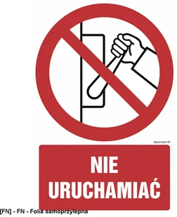 SIGNPROJECT GC013 - Nie uruchamiać 700x1050 - Tablice BHP - miniaturka - grafika 1
