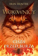 Fantasy - Cisza przed burzą. Wojownicy. Tom 4 - Erin Hunter - książka - miniaturka - grafika 1