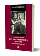 Biografie i autobiografie - Avalon Father Władysław Szuniewicz, MD and his time. Mission to China 1931-1949 Giza Andrzej, Rotter Lucyna - miniaturka - grafika 1