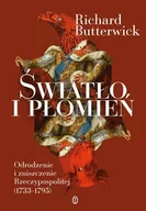 Historia Polski - Światło i płomień. Odrodzenie i zniszczenie Rzeczypospolitej 1733ndash1795 - Richard Butterwick - książka - miniaturka - grafika 1