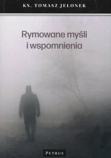 Jelonek ks. Tomasz Rymowane myśli i wspomnienia - Religia i religioznawstwo - miniaturka - grafika 2