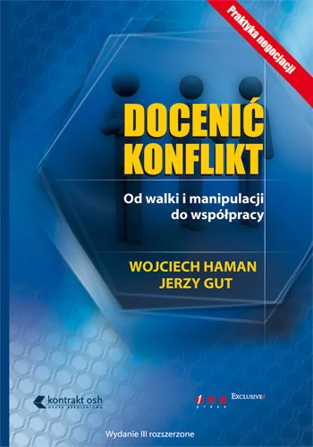 OnePress Wojciech Haman, Jerzy Gut Docenić konflikt. Od walki i manipulacji do współpracy