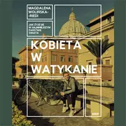 Audiobooki - biografie - Kobieta w Watykanie. Jak żyje się w najmniejszym państwie świata (plik audio) - miniaturka - grafika 1