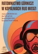 Technika - Ratownictwo górnicze w kopalniach rud miedzi - miniaturka - grafika 1