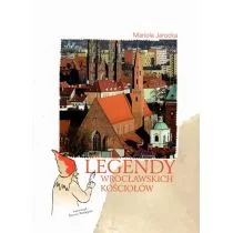 Legendy wrocławskich kościołów - Mariola Jarocka - Powieści - miniaturka - grafika 1