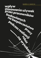 Technika - Wpływ stosowania używek przez pracowników budowlanych na bezpieczeństwo pracy podczas realizacji robót na wysokości. - miniaturka - grafika 1
