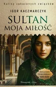 Literatura obyczajowa - Sultan, moja miłość - miniaturka - grafika 1