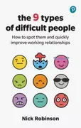 Książki obcojęzyczne o biznesie i marketingu - The 9 Types of Difficult People: How to spot them and quickly improve working relationships - miniaturka - grafika 1