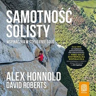 Audiobooki - literatura piękna - Samotność solisty Wspinaczka w stylu free solo Alex Honnold David Roberts MP3) - miniaturka - grafika 1