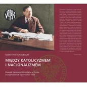 Historia świata - Między katolicyzmem i nacjonalizmem Sebastian Rosenbaum - miniaturka - grafika 1