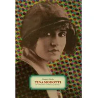 Biografie i autobiografie - Tina Modotti. Fotografka i rewolucjonistka - miniaturka - grafika 1