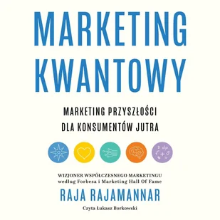 Marketing kwantowy. Marketing przyszłości dla konsumentów jutra - Audiobooki - biznes i ekonomia - miniaturka - grafika 1
