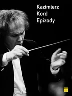 Biografie i autobiografie - Autobiografia Kazimierz Kord - miniaturka - grafika 1