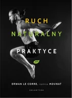 Zdrowie - poradniki - Ruch Naturalny W Praktyce Erwan Le Corre - miniaturka - grafika 1