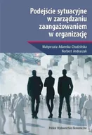 Zarządzanie - Podejście sytuacyjne w zarządzaniu... - Małgorzata Adamska-Chudzińska, Norbert Andraszak - miniaturka - grafika 1