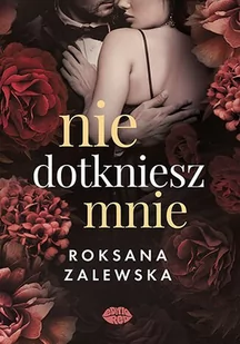 Nie dotkniesz mnie - E-booki - romanse - miniaturka - grafika 1