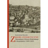 Historia Polski - Wydawnictwa Uniwersytetu Warszawskiego Zbiory dydaktyczne Gimnazjum i Liceum Wołyńskiego w Krzemieńcu (1805-1833) - Buczek Katarzyna - miniaturka - grafika 1