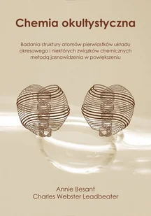Rozekruis Pers Chemia okultystyczna BESANT ANNIE, LEADBEATER CHARLES WEBSTER - Nauki przyrodnicze - miniaturka - grafika 1