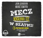 Audiobooki - biznes i ekonomia - Mecz wygrywa się w szatni! 7 przykazań lidera jak stworzyć zwycięski zespół w życiu i biznesie - miniaturka - grafika 1