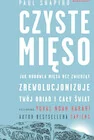 Publicystyka - Czyste mięso. Jak hodowla mięsa bez zwierząt zrewolucjonizuje Twój obiad i cały świat - miniaturka - grafika 1