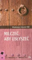 Religia i religioznawstwo - Milczeć, aby usłyszeć - miniaturka - grafika 1