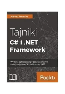 Tajniki C# i .NET Framework. Wydajne aplikacje dzięki zaawansowanym funkcjom języka C# i architektury .NET - Książki o programowaniu - miniaturka - grafika 2